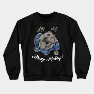 Ahoy Matey - Bulldog - Quote - White Outlined Version Crewneck Sweatshirt